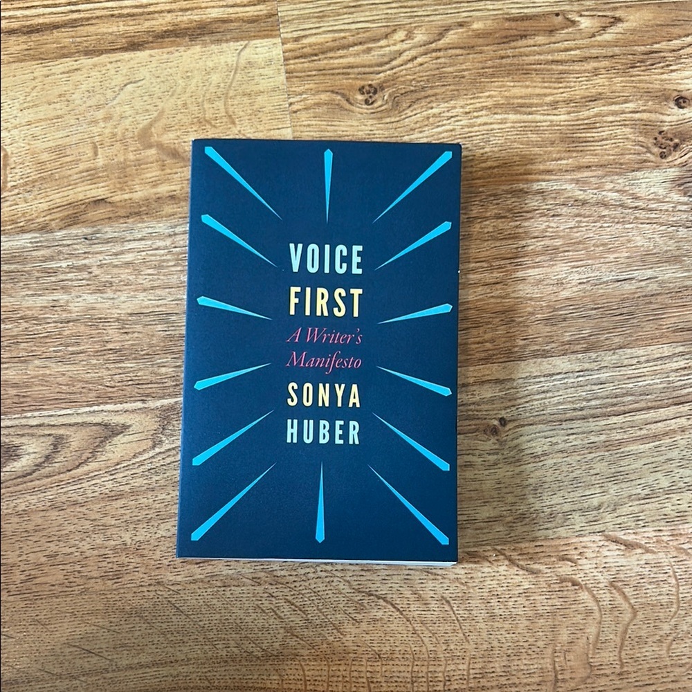 Voice First: A Writer's Manifesto Book